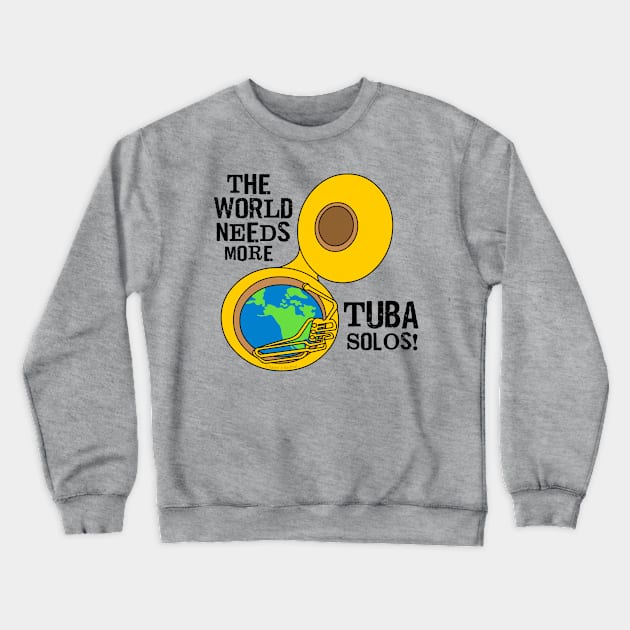 Tuba Solos Crewneck Sweatshirt by Barthol Graphics